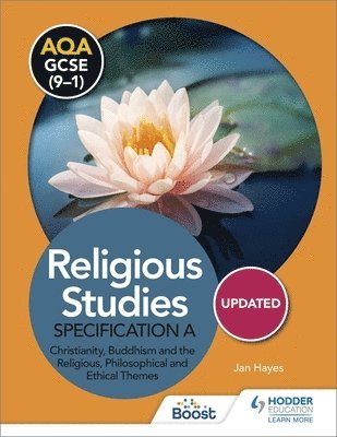 Jan Hayes - AQA GCSE (9-1) Religious Studies Specification A: Christianity, Buddhism and the Religious, Philosophical and Ethical Themes, Häftad