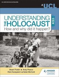 bokomslag Understanding the Holocaust at KS3: How and why did it happen?