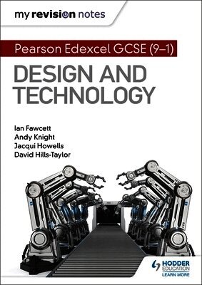 Ian Fawcett, Andy Knight, Jacqui Howells, David Hills-Taylor - My Revision Notes: Pearson Edexcel GCSE (9-1) Design and Technology, Häftad