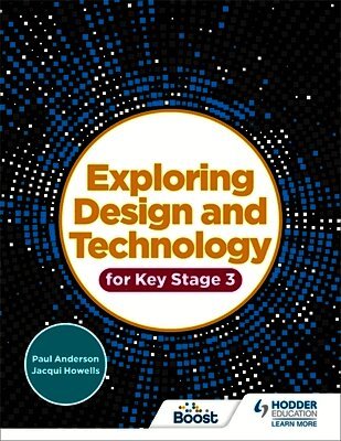 Paul Anderson, Jacqui Howells - Exploring Design and Technology for Key Stage 3, Häftad