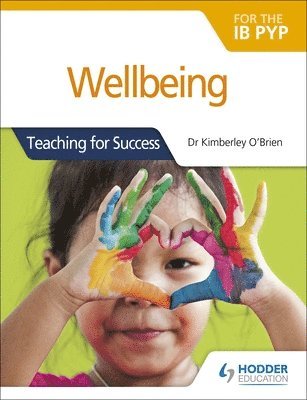 bokomslag Wellbeing for the IB PYP