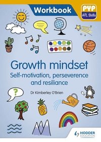 bokomslag PYP ATL Skills Workbook: Growth mindset - Self-motivation, Perseverance and Resilience