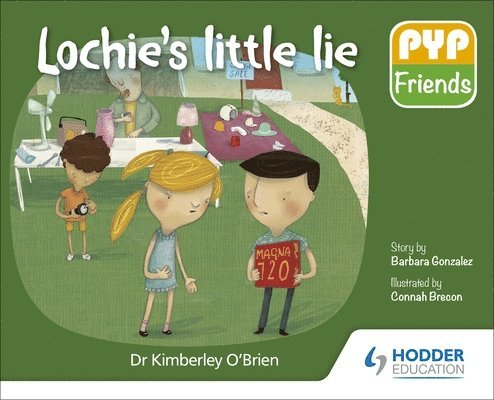 Kimberley O'Brien, Dr Kimberley O'Brien - PYP Friends: Lochie's little lie, Häftad