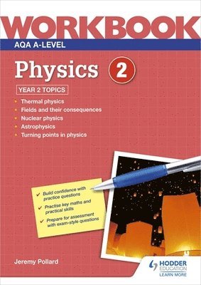 Jeremy Pollard - AQA A-level Physics Workbook 2, Häftad