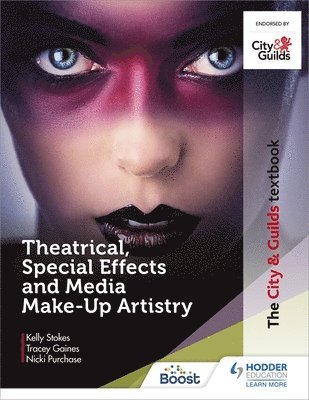 The City & Guilds Textbook: Theatrical, Special Effects and Media Make-Up Artistry 1