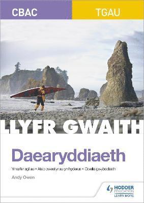 CBAC TGAU Daearyddiaeth: Llyfr Gwaith (WJEC GCSE Geography Workbook Welsh-language edition) 1