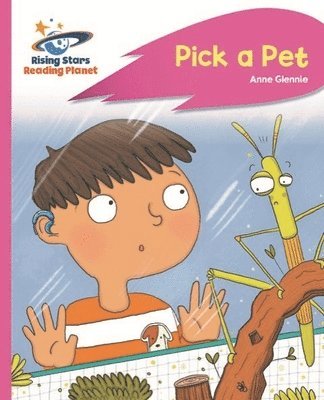 Reading Planet - Pick a Pet - Pink C: Rocket Phonics 1