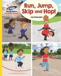 bokomslag Reading Planet - Run, Jump, Skip and Hop! - Yellow: Galaxy