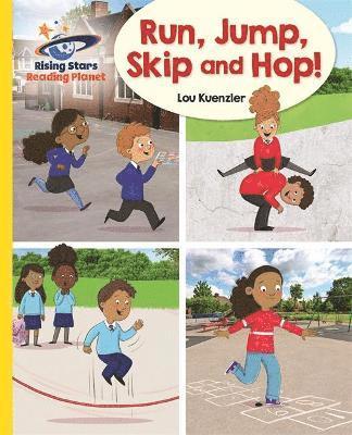 bokomslag Reading Planet - Run, Jump, Skip and Hop! - Yellow: Galaxy