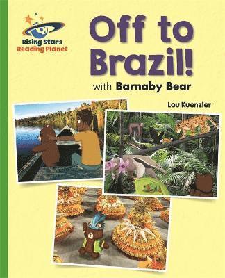 bokomslag Reading Planet - Off to Brazil with Barnaby Bear - Green: Galaxy