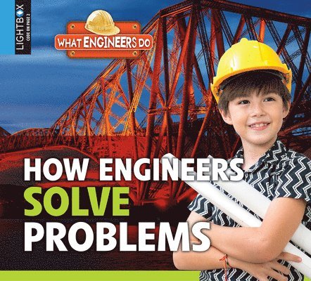 Reagan Miller - How Engineers Solve Problems, Inbunden