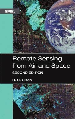 R.C. Olsen - Remote Sensing from Air and Space, Häftad
