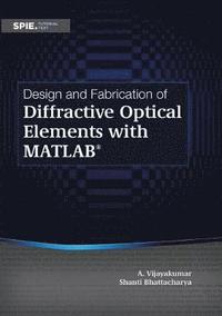 bokomslag Design and Fabrication of Diffractive Optical Elements with MATLAB