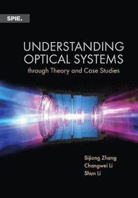 bokomslag Understanding Optical Systems through Theory and Case Studies