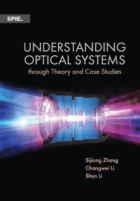 Understanding Optical Systems through Theory and Case Studies 1