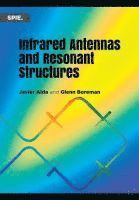 bokomslag Infrared Antennas and Resonant Structures