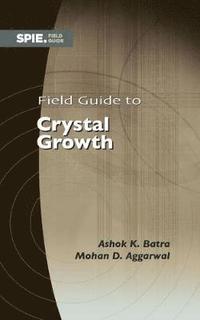 bokomslag Field Guide to Crystal Growth