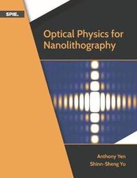 bokomslag Optical Physics for Nanolithography