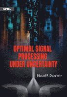 bokomslag Optimal Signal Processing Under Uncertainty