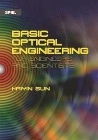 bokomslag Basic Optical Engineering for Engineers and Scientists