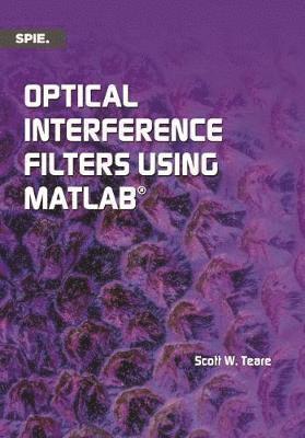 Optical Interference Filters Using MATLAB 1