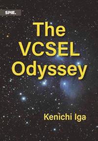 bokomslag The VCSEL Odyssey