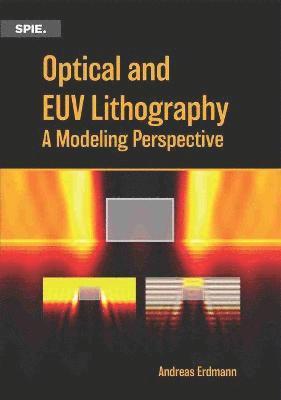 Andreas Erdmann - Optical and EUV Lithography, Häftad