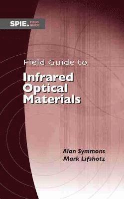 bokomslag Field Guide to Infrared Optical Materials