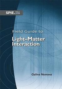 bokomslag Field Guide to Light-Matter Interaction