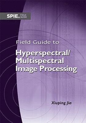 Field Guide to Hyperspectral/Multispectral Image Processing 1
