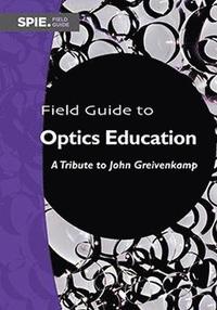 bokomslag Field Guide to Optics Education