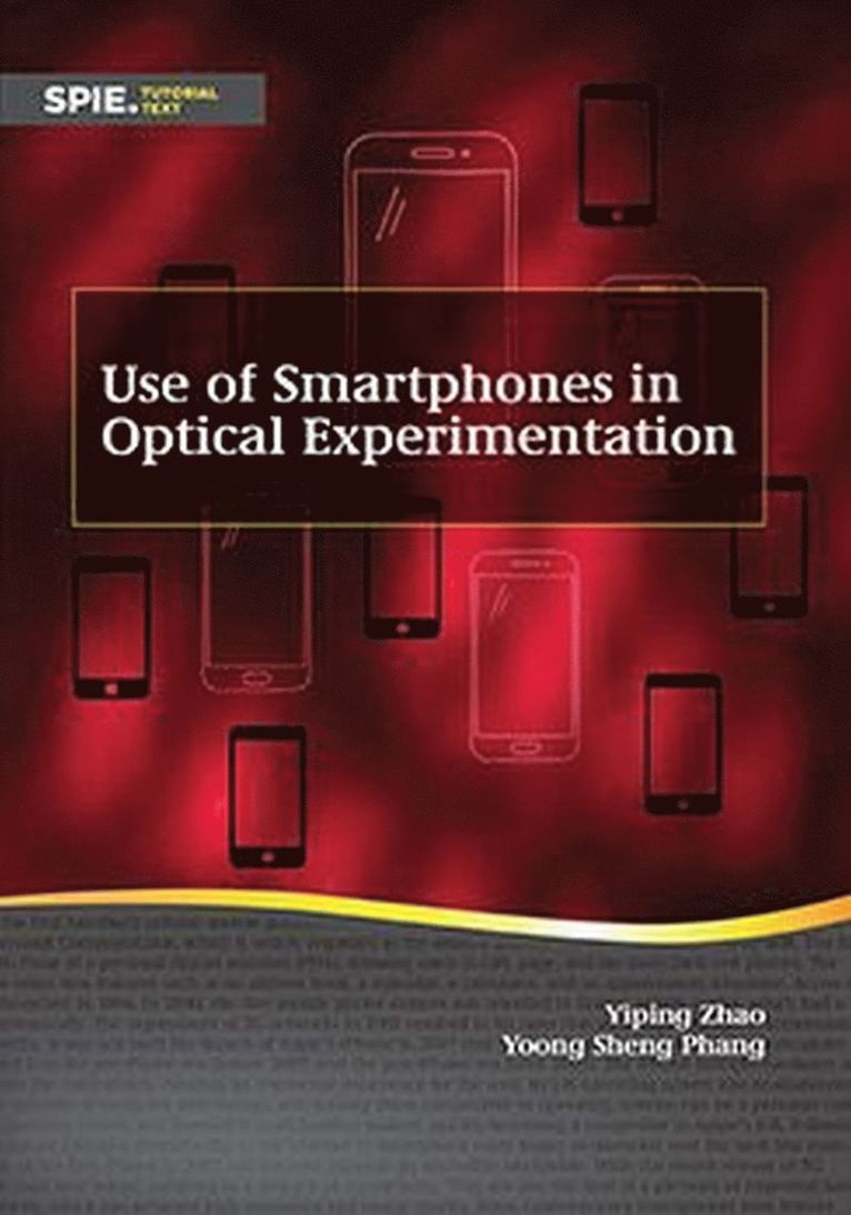 Yiping Zhao, Yoong Sheng Phang - Use of Smartphones in Optical Experimentation, Häftad