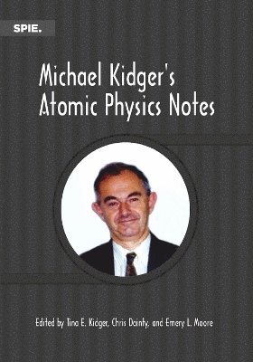 bokomslag Michael Kidger's Atomic Physics Notes