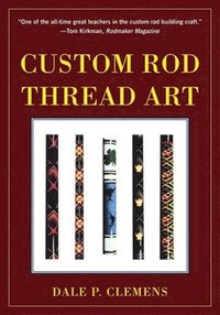 bokomslag Custom Rod Thread Art