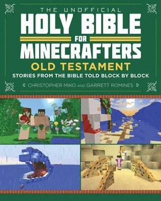 bokomslag The Unofficial Holy Bible for Minecrafters: Old Testament: Stories from the Bible Told Block by Block