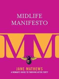 bokomslag Midlife Manifesto