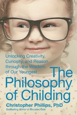 The Philosophy of Childing 1