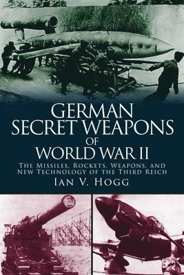 German Secret Weapons of World War II 1