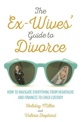 bokomslag The Ex-Wives' Guide to Divorce