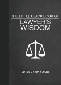 bokomslag Little Black Book of Lawyer's Wisdom