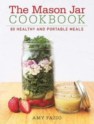 bokomslag The Mason Jar Cookbook