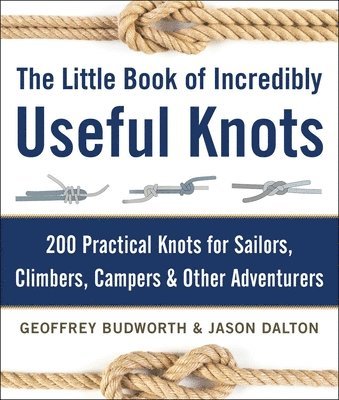 bokomslag The Little Book of Incredibly Useful Knots