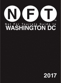 bokomslag Not For Tourists Guide to Washington DC 2017