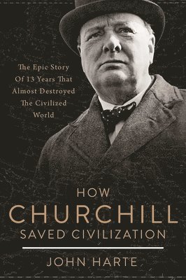 bokomslag How Churchill Saved Civilization