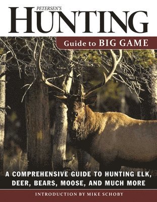 Petersen's Hunting Guide to Big Game 1