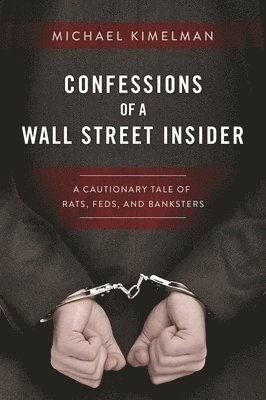 Confessions of a Wall Street Insider 1