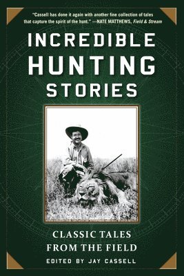 bokomslag Incredible Hunting Stories