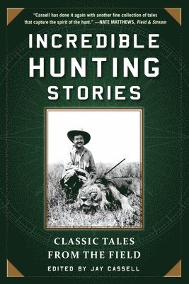 Incredible Hunting Stories 1