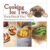 bokomslag Cooking for Two: Your Dog & You!