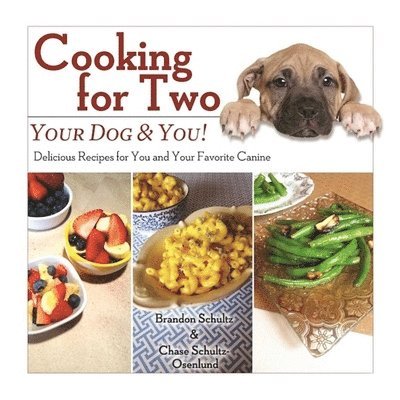 Cooking for Two: Your Dog & You! 1